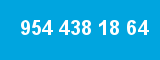 954 438 18 64